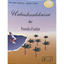 Urlaubserlebnisse der Familie Fiedler
